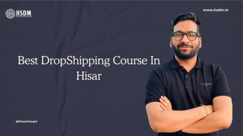 Best DropShipping Course In Hisar-2026