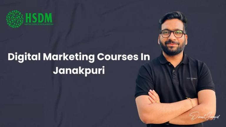 Top 5 Training Institutes That Offer Best Digital Marketing Courses In Janakpuri