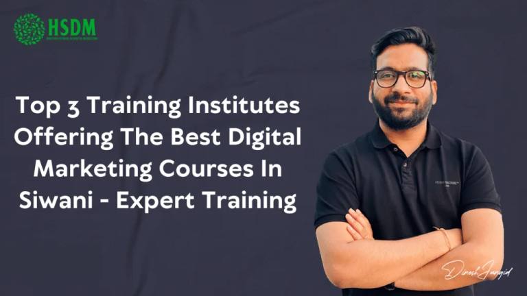 Top 3 Training Institutes Offering The Best Digital Marketing Courses In Siwani - Expert Training