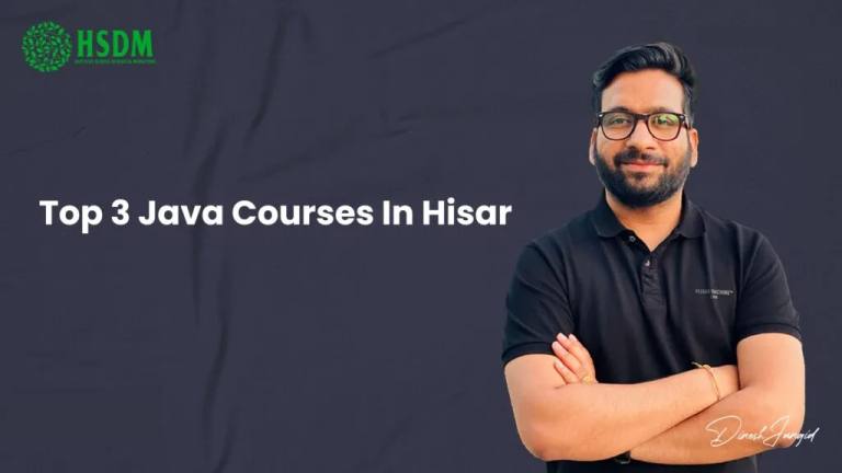 Top 3 Java Courses In Hisar - Enhance Your Programming Skills