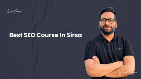 #1 Best Training Institute For SEO Course In Sirsa - Embark Your Career
