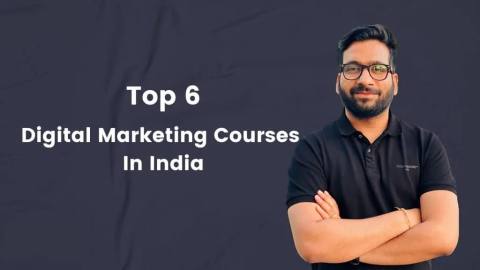 Top 6 Digital Marketing Courses In India 2026- Training Institutes With Best Job Assistance