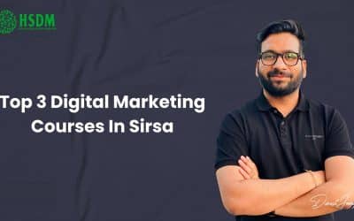 Top 3 Digital Marketing Courses In Sirsa – Training Institutes With The Best Placement Assistance